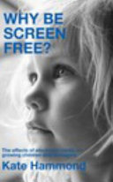 Why Be Screen Free Bookcover